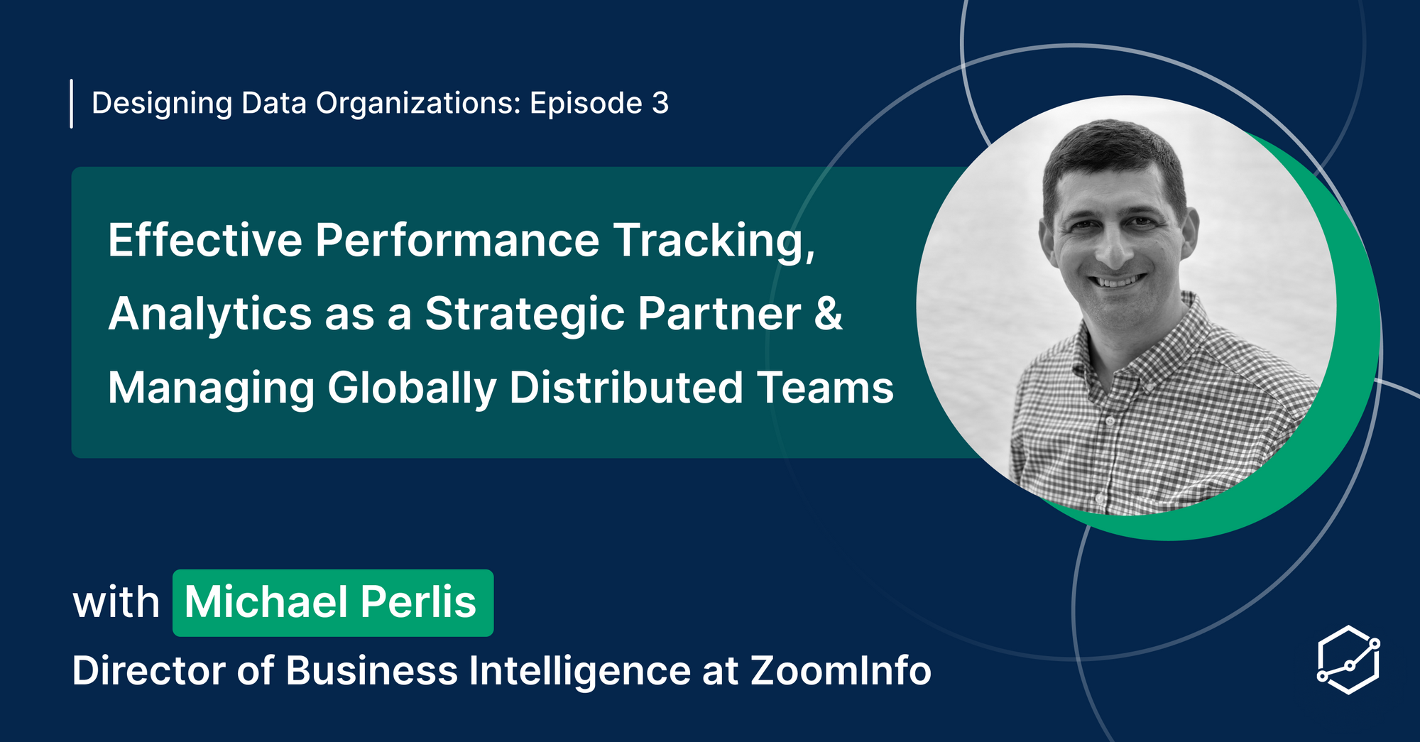 Effective Performance Tracking,  Analytics as a Strategic Partner, and  Managing Globally Distributed Teams at ZoomInfo: An Interview with Michael Perlis
